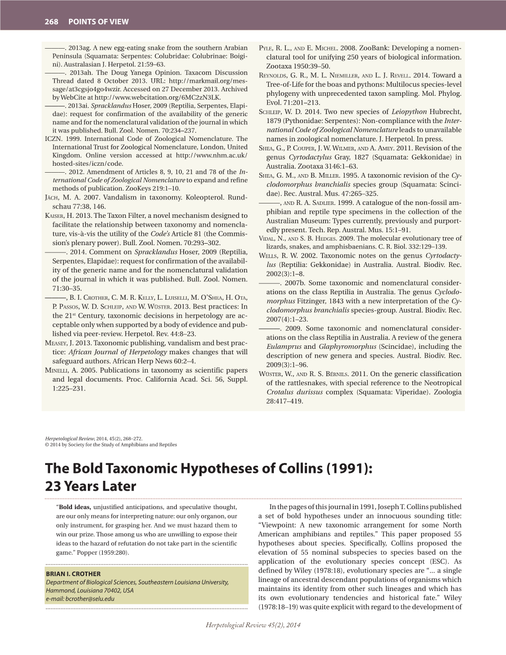 The Bold Taxonomic Hypotheses of Collins (1991): 23 Years Later