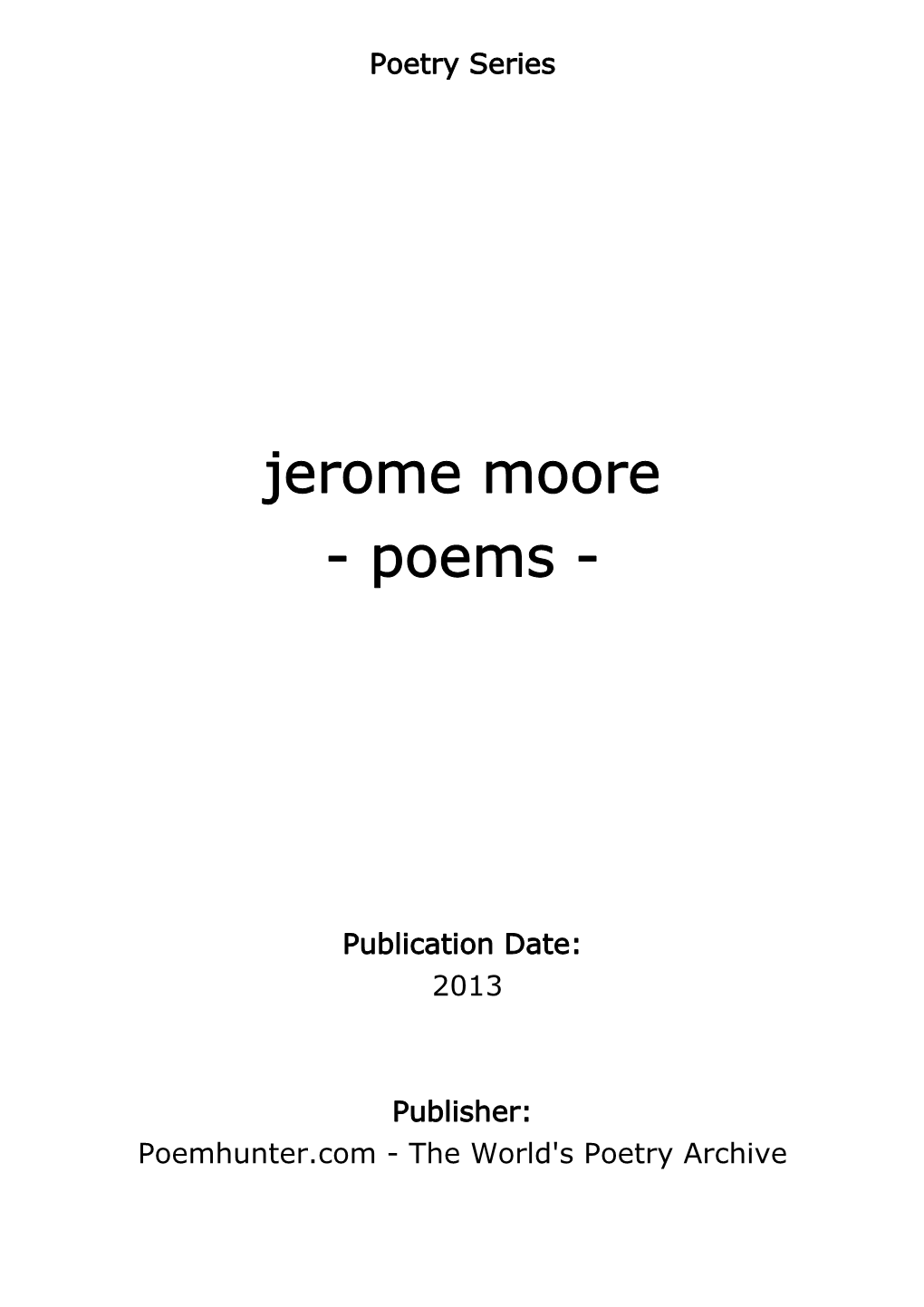 Jerome Moore - Poems