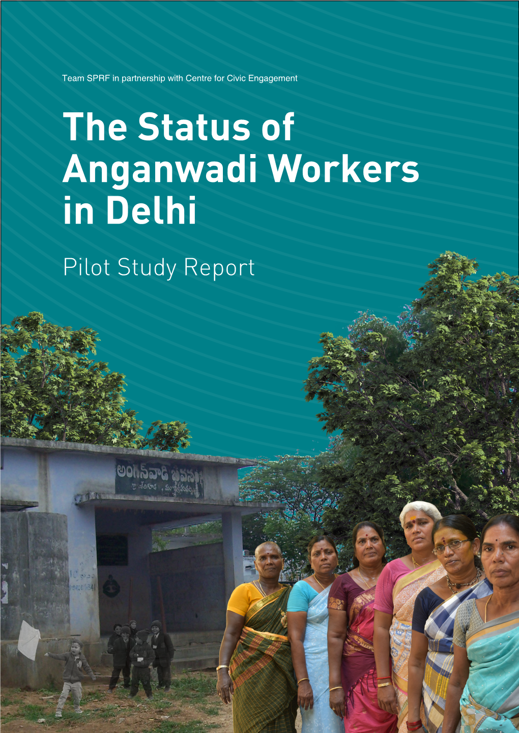 The Status of Anganwadi Workers in Delhi