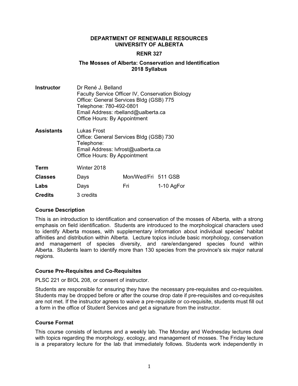 DEPARTMENT of RENEWABLE RESOURCES UNIVERSITY of ALBERTA RENR 327 the Mosses of Alberta: Conservation and Identification 2018 Syllabus