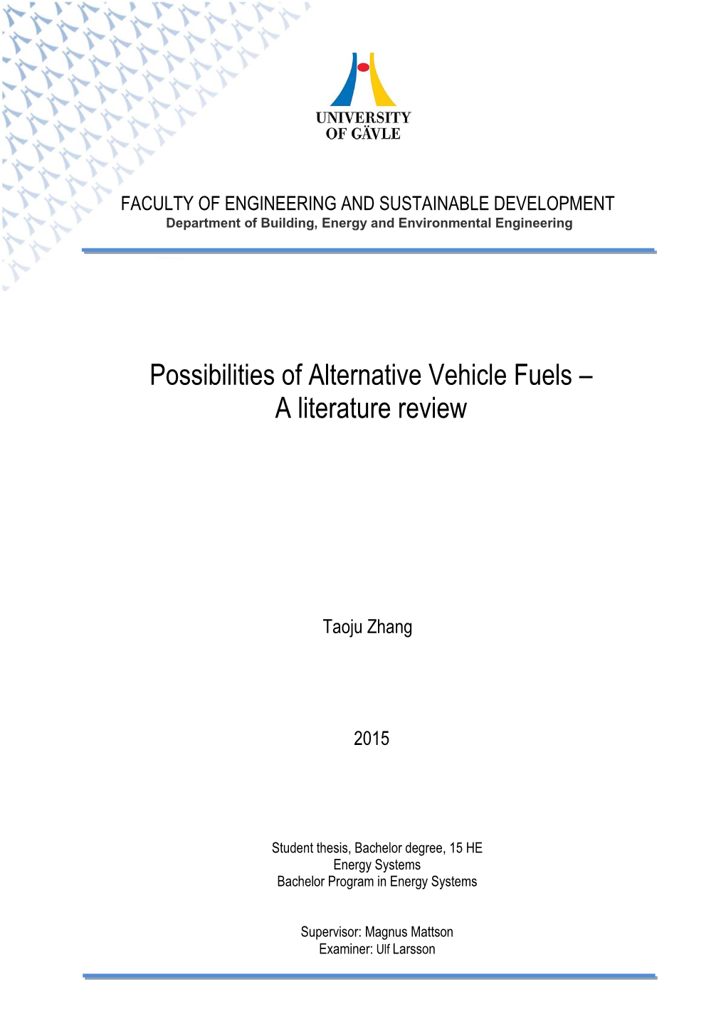 Possibilities of Alternative Vehicle Fuels –