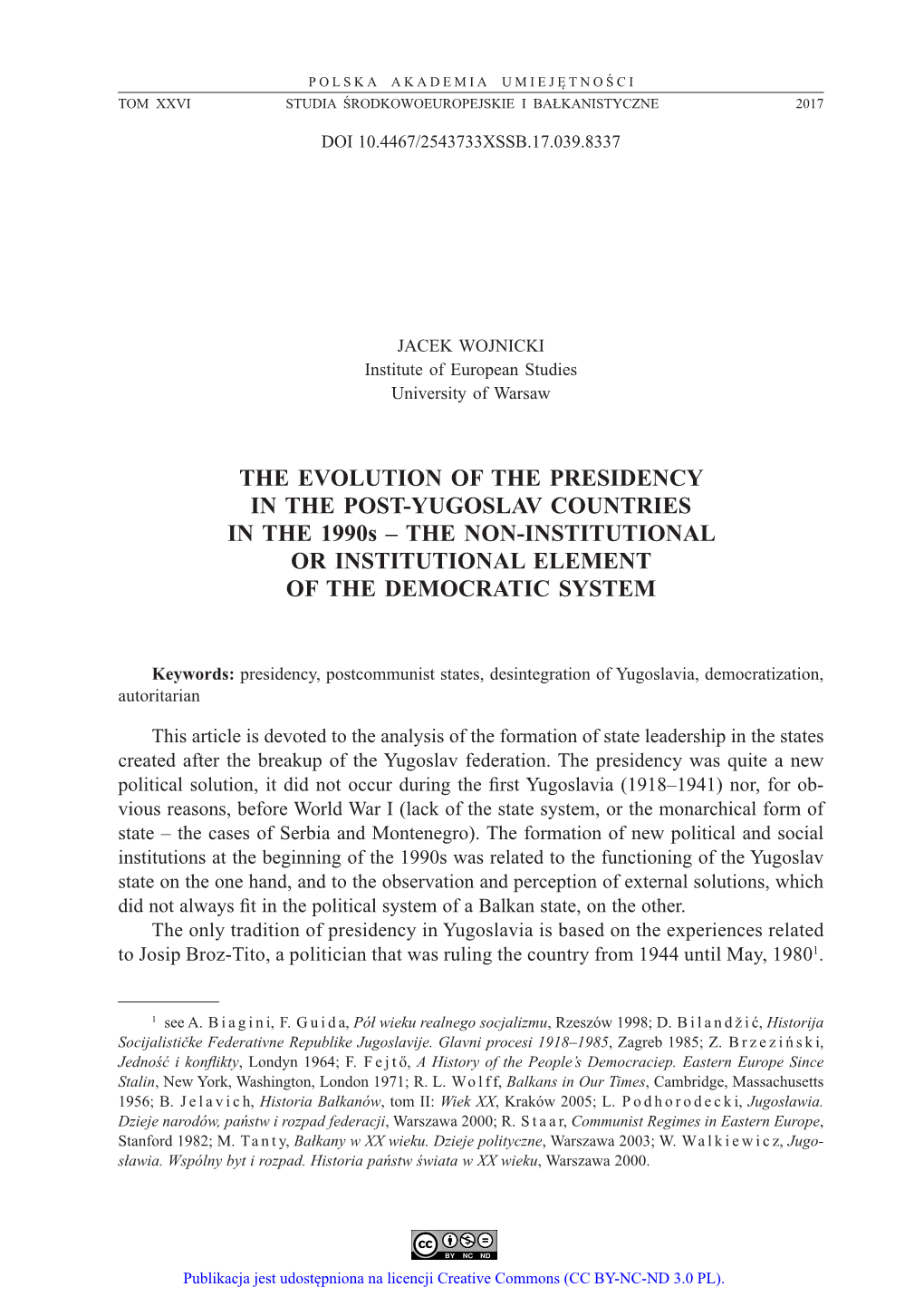 THE EVOLUTION of the PRESIDENCY in the POST-YUGOSLAV COUNTRIES in the 1990S – the NON-INSTITUTIONAL OR INSTITUTIONAL ELEMENT of the DEMOCRATIC SYSTEM