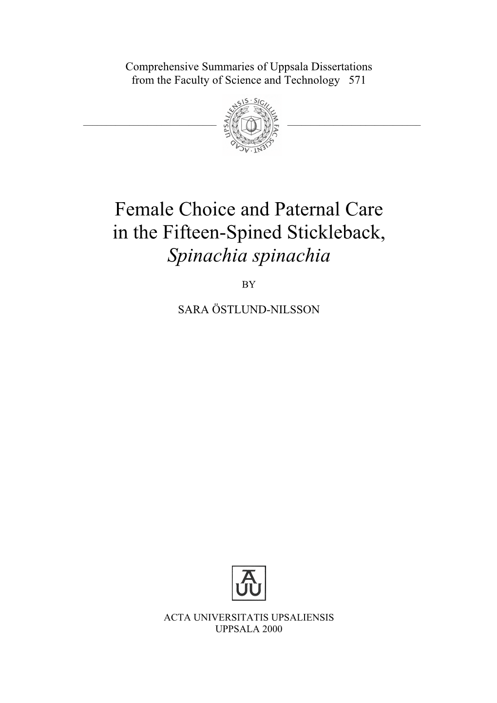 Female Choice and Paternal Care in the Fifteen-Spined Stickleback, Spinachia Spinachia