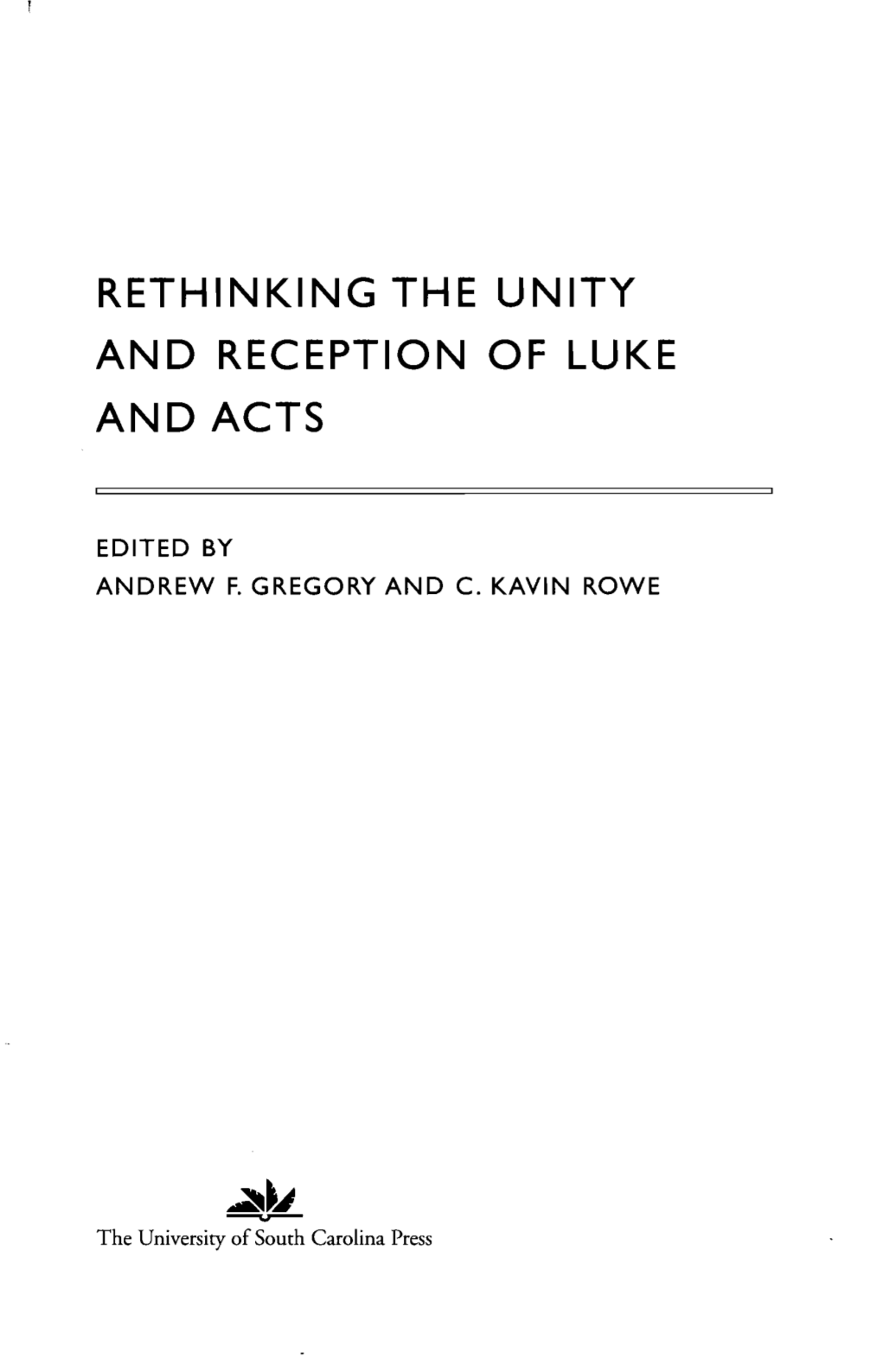 Rethinking the Unity and Reception of Luke and Acts