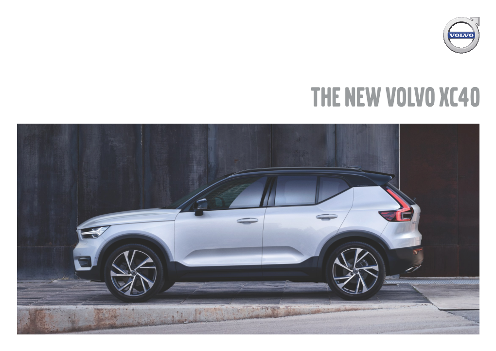 THE NEW VOLVO XC40 Everything Starts with People at Volvo Cars – It’S Why We Look , a VERSATILE SPACE Listen, and Design Cars Around Their Needs