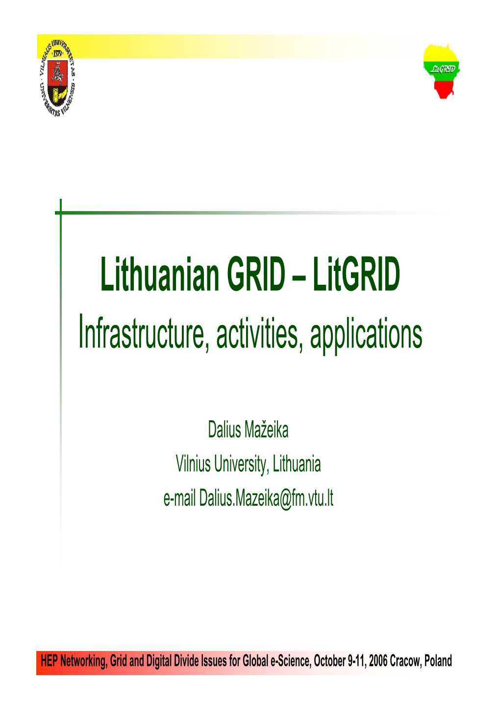 Lithuanian GRID – Litgrid Infrastructure, Activities, Applications