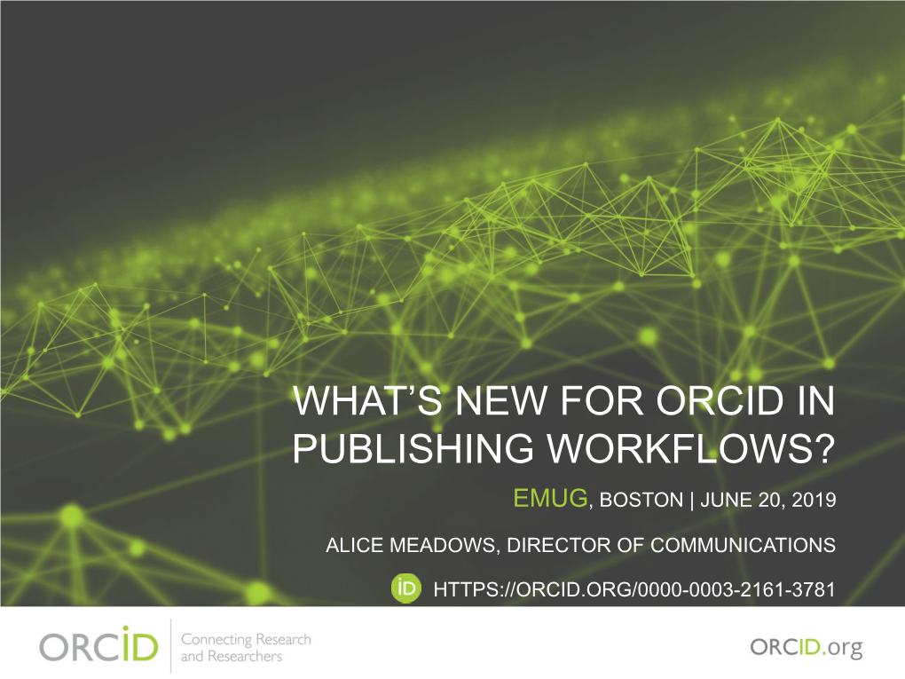 What's New for Orcid in Publishing Workflows?