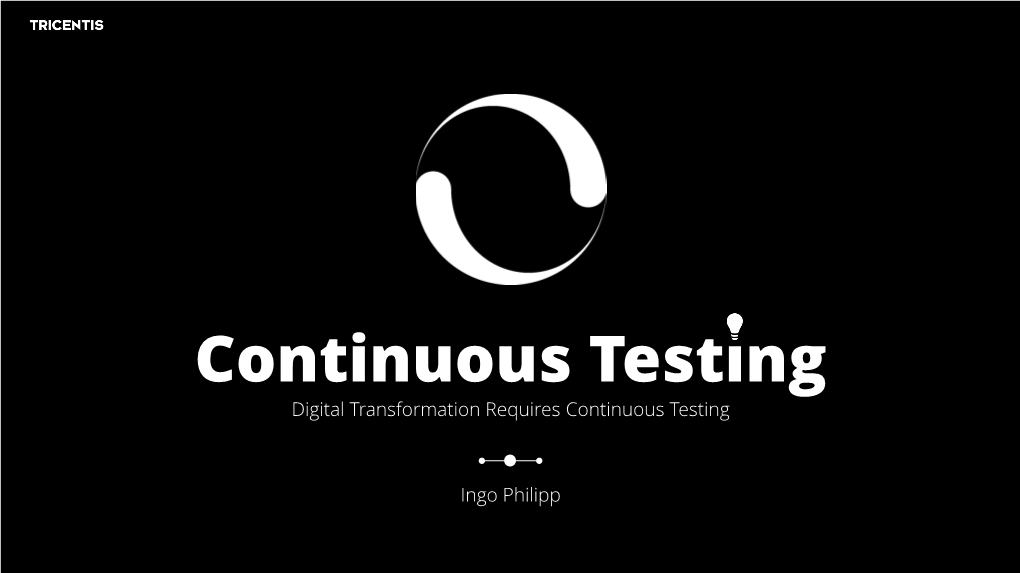 Continuous Testing Digital Transformation Requires Continuous Testing
