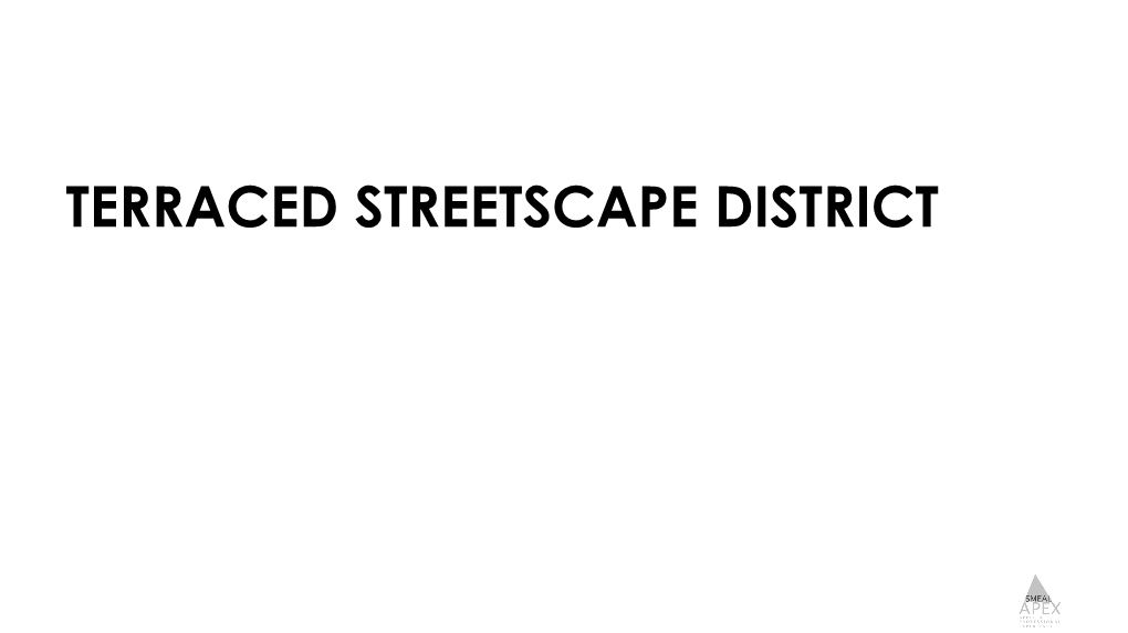 Terraced Streetscape District Our Team