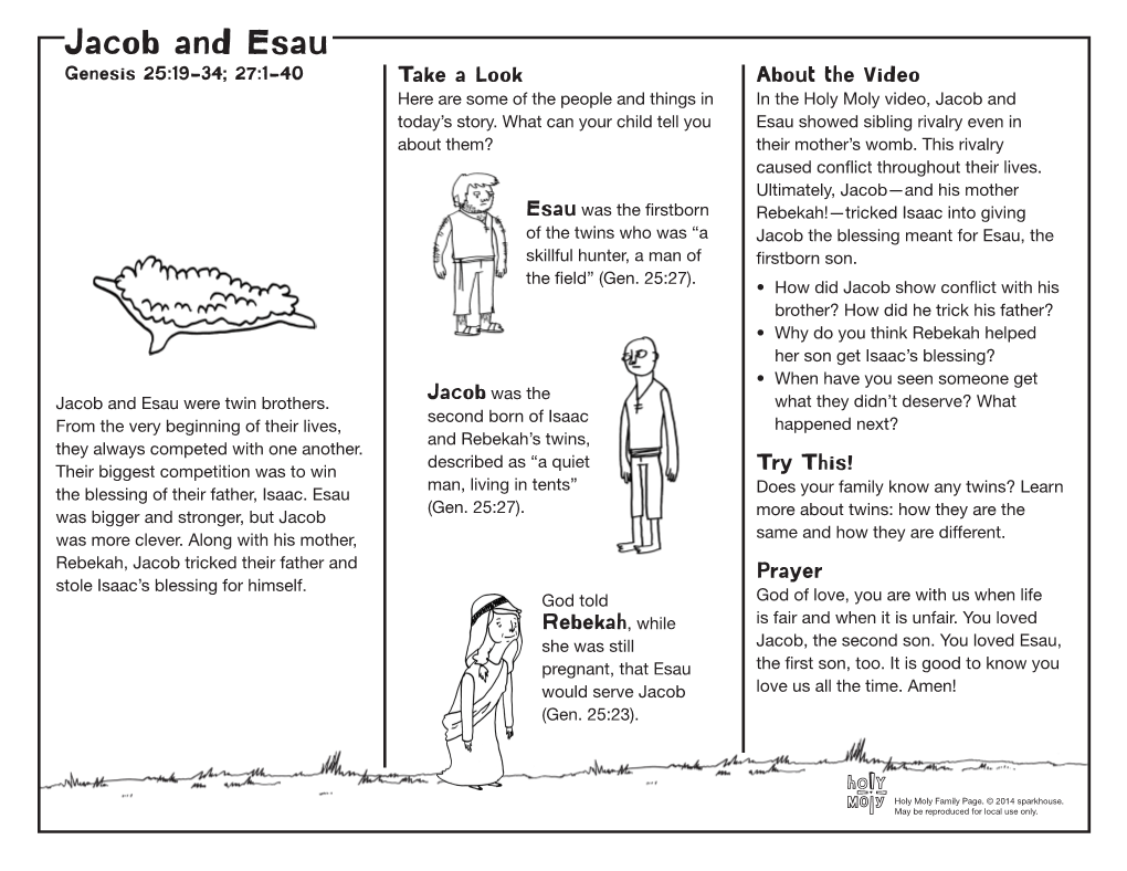 Jacob and Esau Genesis 25:19-34; 27:1-40 Take a Look About the Video Here Are Some of the People and Things in in the Holy Moly Video, Jacob and Today’S Story
