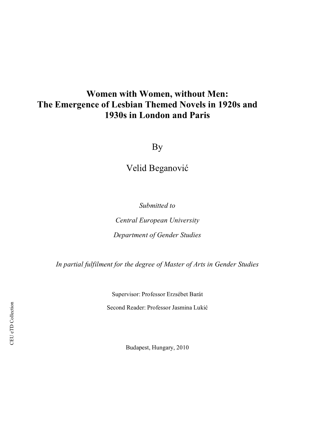 Women with Women, Without Men: the Emergence of Lesbian Themed Novels in 1920S and 1930S in London and Paris by Velid Beganovi