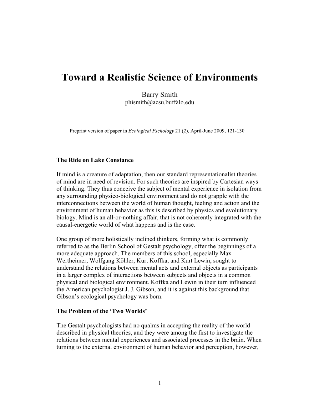 Toward a Realistic Science of Environments