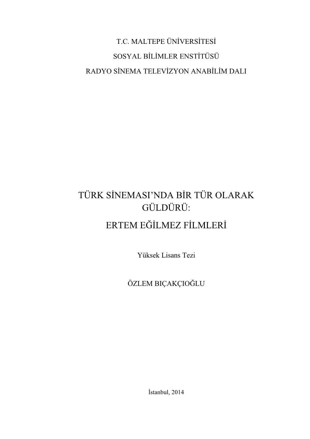 Türk Sġnemasi‟Nda Bġr Tür Olarak Güldürü: Ertem Eğġlmez Fġlmlerġ