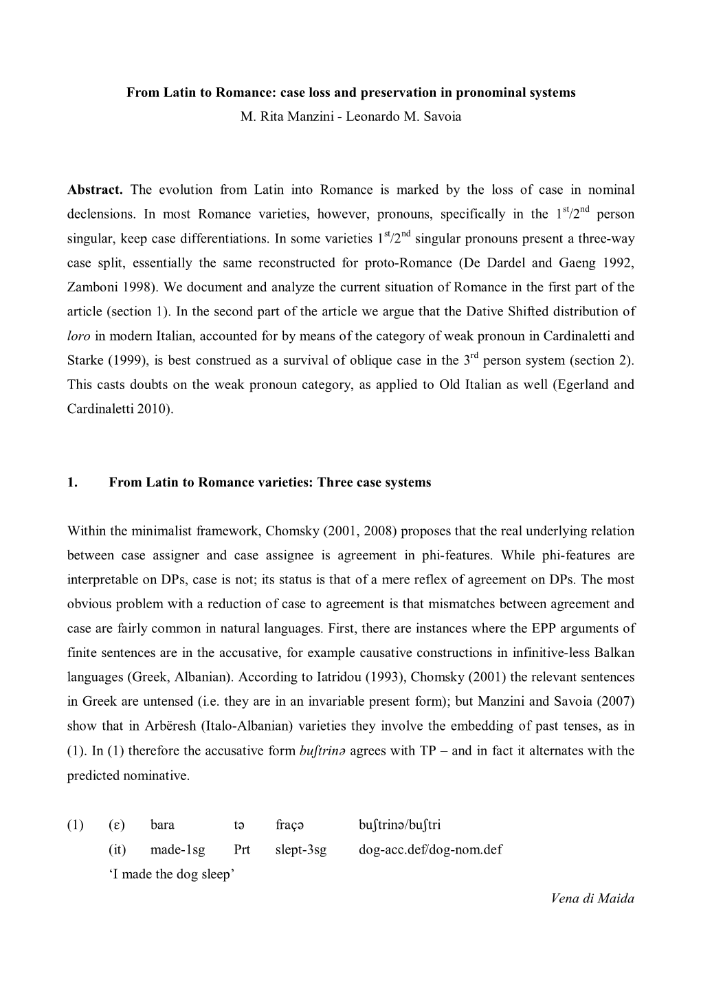 From Latin to Romance: Case Loss and Preservation in Pronominal Systems M