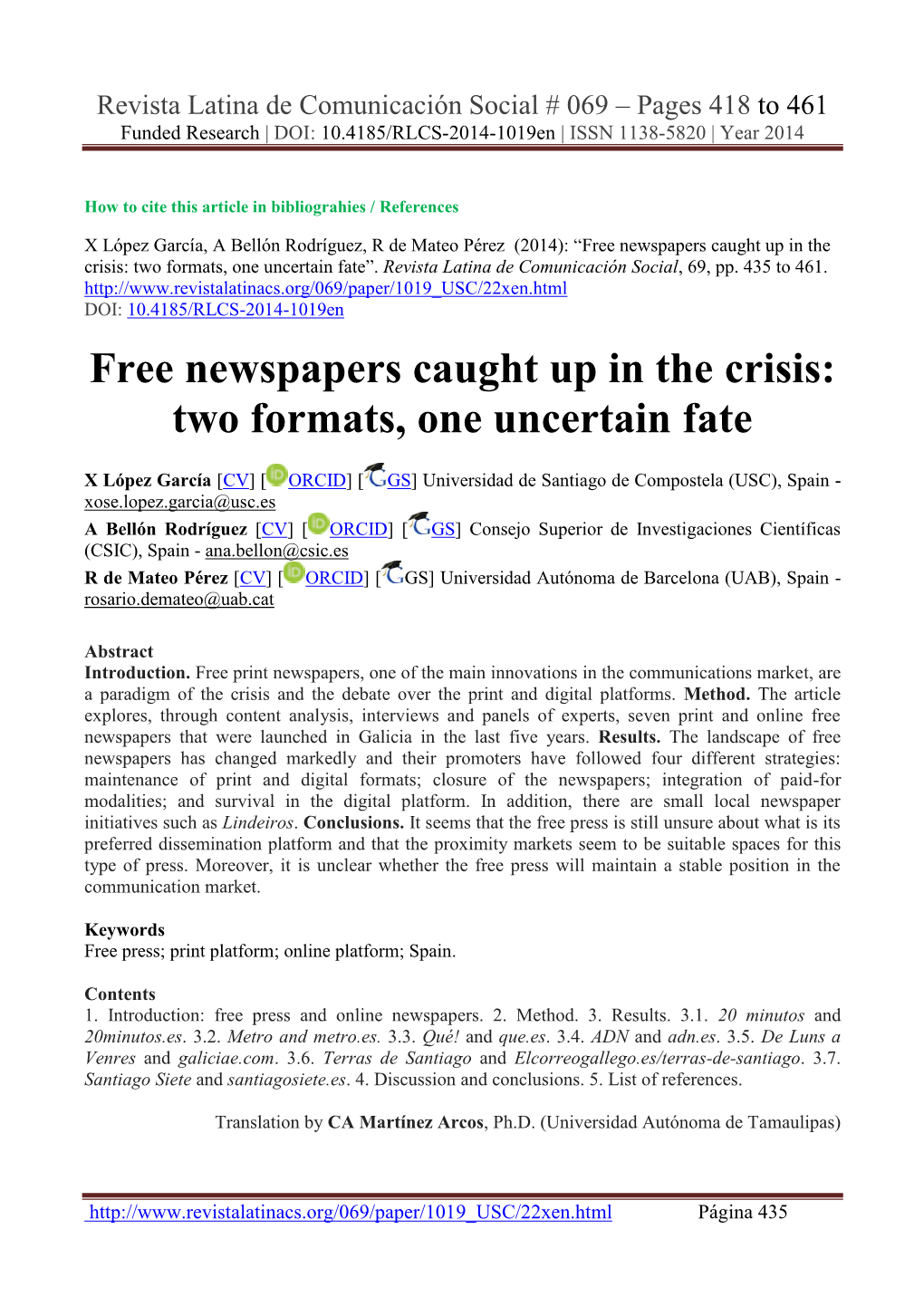 Free Newspapers Caught up in the Crisis: Two Formats, One Uncertain Fate”
