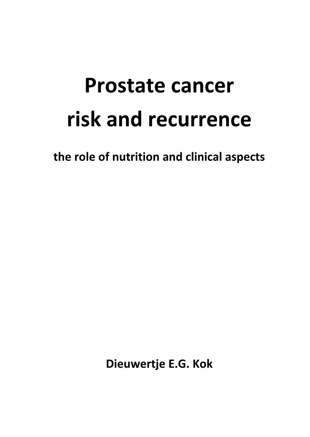 Prostate Cancer Risk and Recurrence the Role of Nutrition and Clinical Aspects