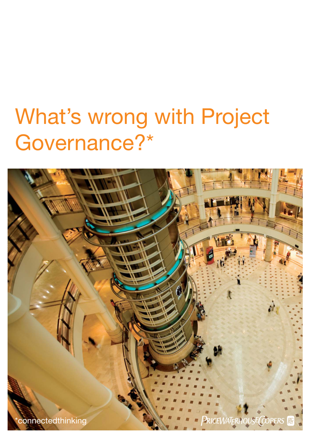 What's Wrong with Project Governance?*