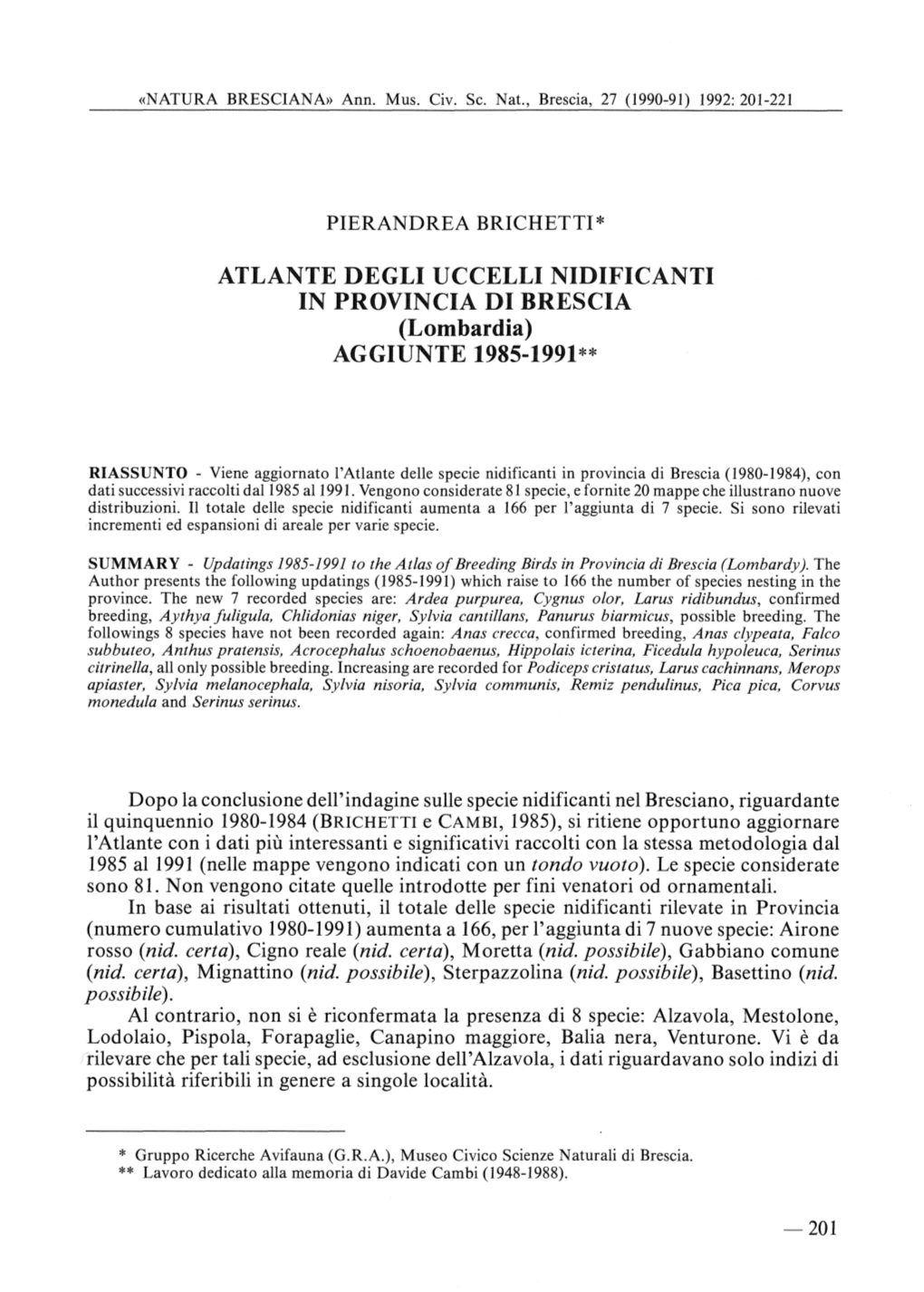 ATLANTE DEGLI UCCELLI NIDIFICANTI in PROVINCIA DI BRESCIA (Lombardia) AGGIUNTE 1985-1991 **