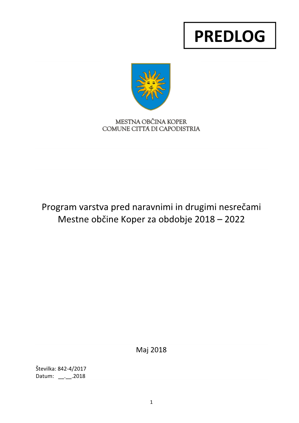Predlogi Podani V Elaboratu O Organiziranosti in Opremljenosti Gasilskih Enot Za Območje Mestne Občine Koper Za Obdobje 2015 – 2020 (Protr D.O.O., Maj 2015)