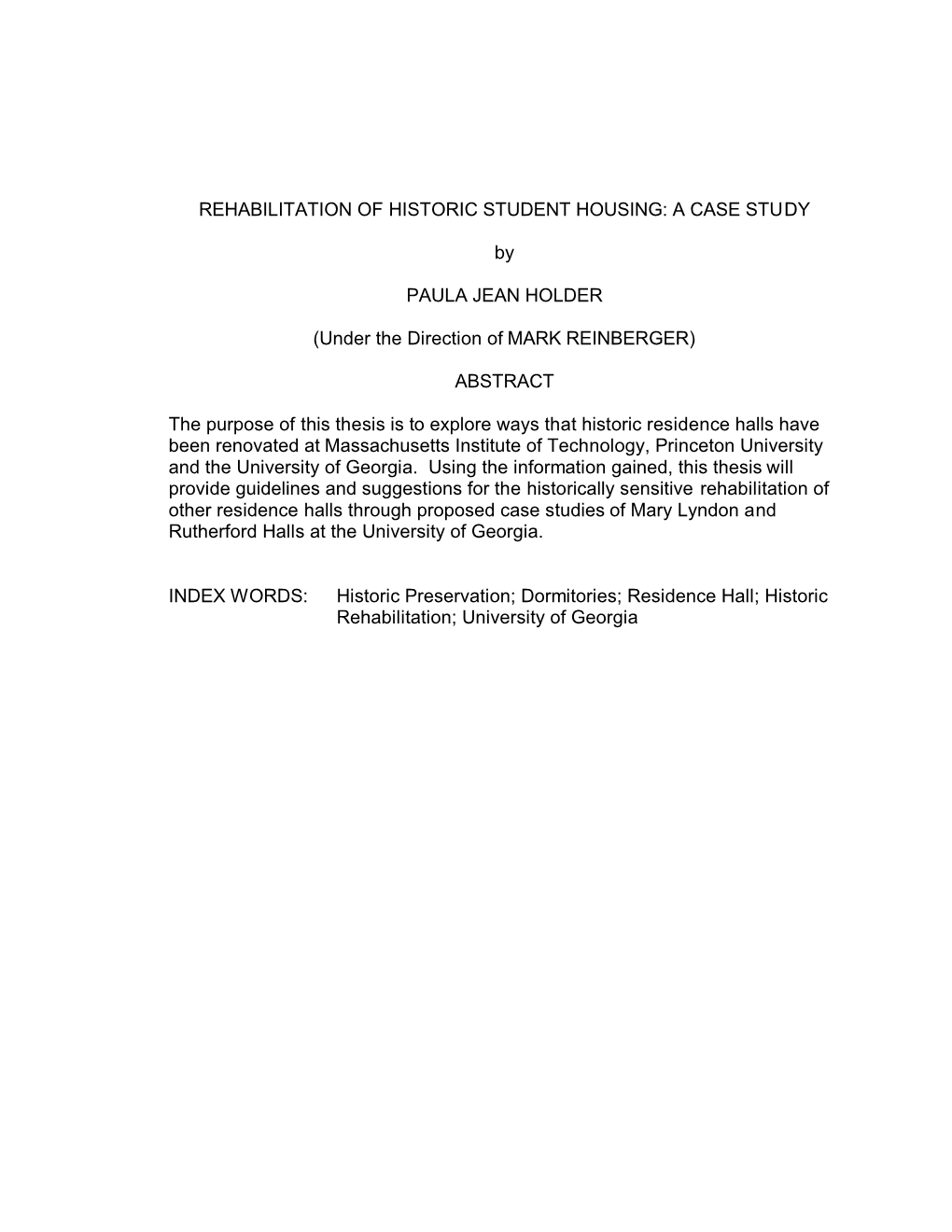 REHABILITATION of HISTORIC STUDENT HOUSING: a CASE STUDY by PAULA JEAN HOLDER (Under the Direction of MARK REINBERGER)