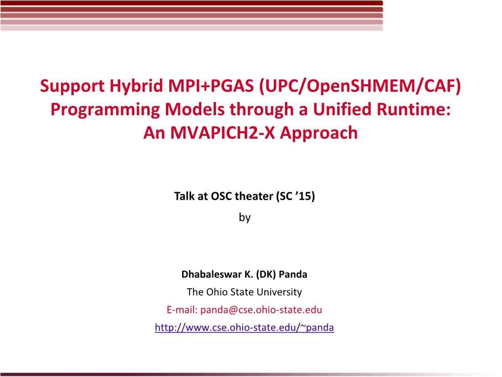 PGAS (UPC/Openshmem/CAF) Programming Models Through a Unified Runtime: an MVAPICH2-X Approach