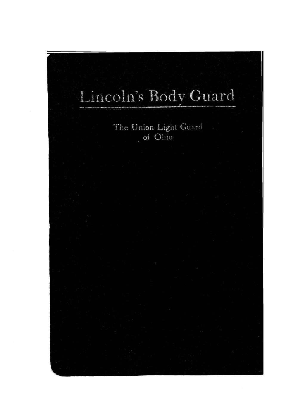 Lincoln's Body Guard, the Union Light Guard