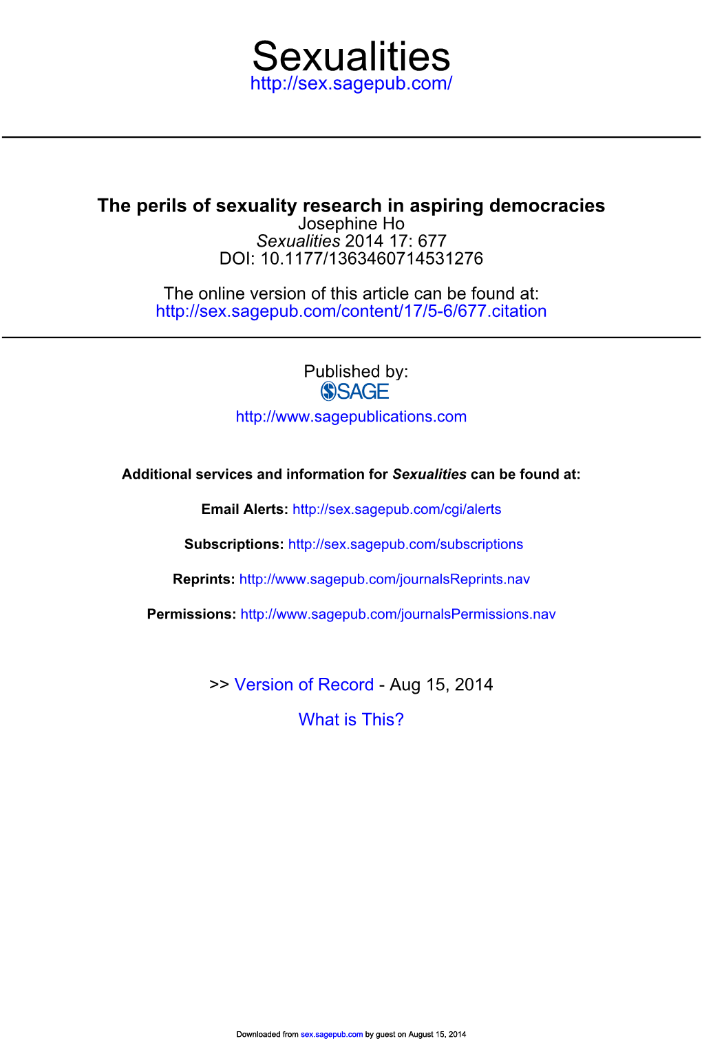 The Perils of Sexuality Research in Aspiring Democracies Josephine Ho Sexualities 2014 17: 677 DOI: 10.1177/1363460714531276
