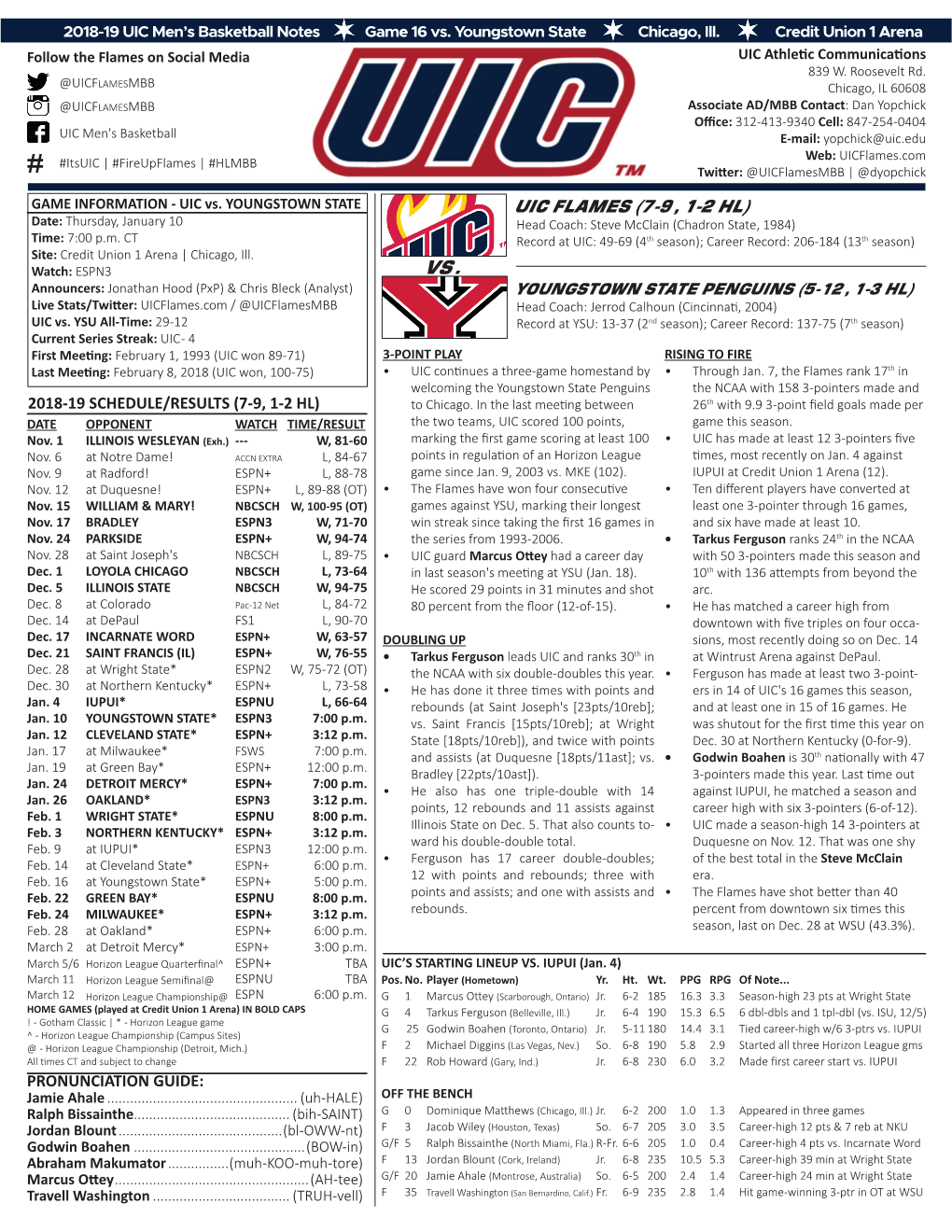 UIC FLAMES (7-9, 1-2 HL) Date: Thursday, January 10 Head Coach: Steve Mcclain (Chadron State, 1984) Time: 7:00 P.M