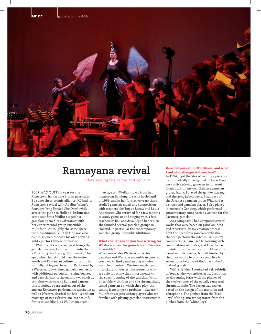 Ramayana Revival in 1994, I Got the Idea of Writing a Piece for Understanding Sita in the 21St Century a Chromatically Tuned Gamelan