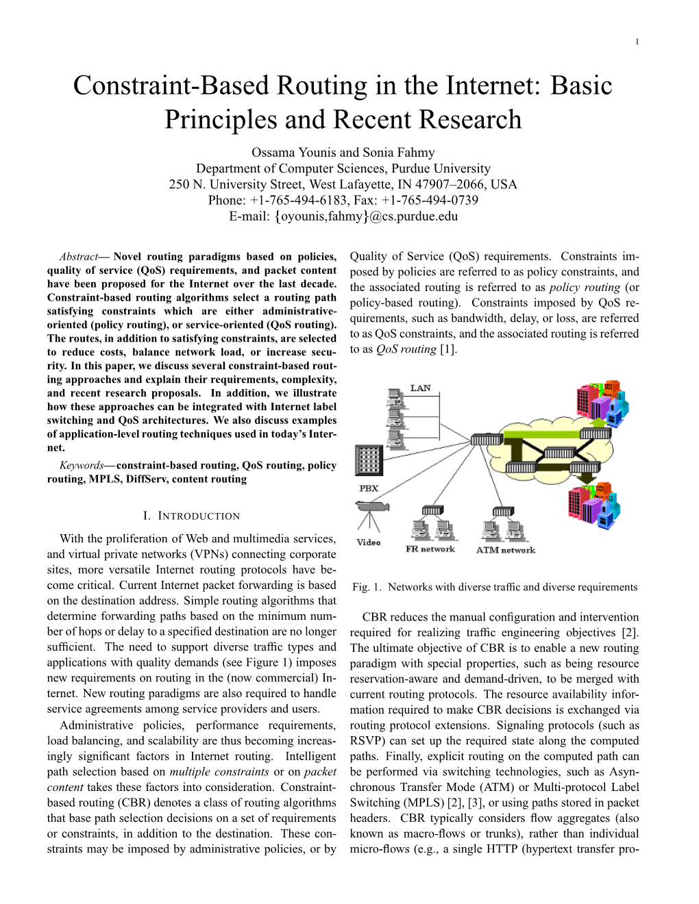 Constraint-Based Routing in the Internet: Basic Principles and Recent Research Ossama Younis and Sonia Fahmy Department of Computer Sciences, Purdue University 250 N