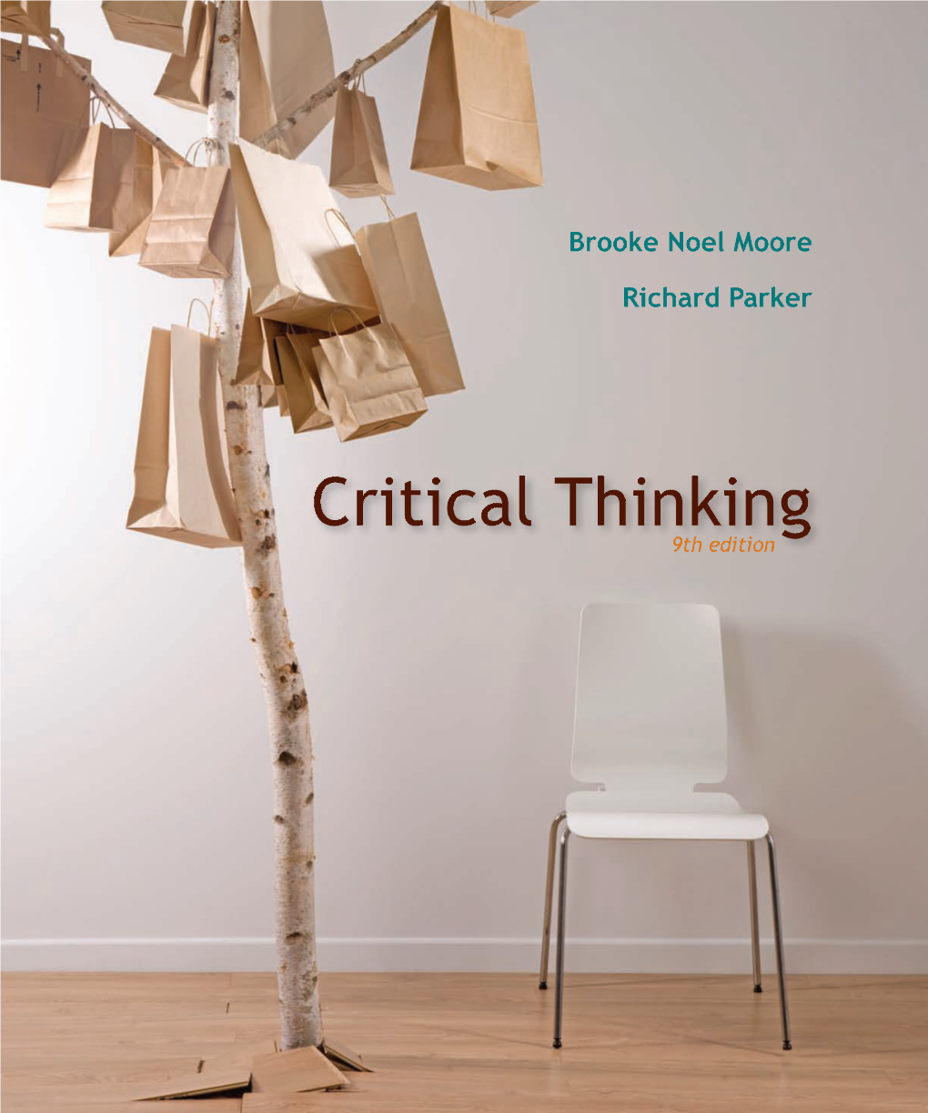 Critical Thinking – Moore / Parker Brooke Noel Moore