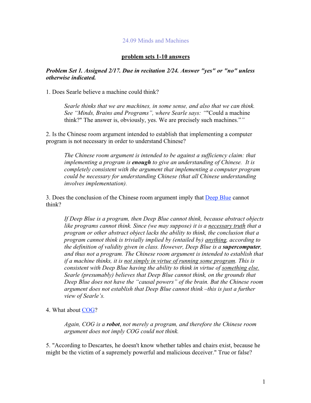 1 24.09 Minds and Machines Problem Sets 1-10 Answers Problem Set 1. Assigned 2/17. Due in Recitation 2/24. Answer