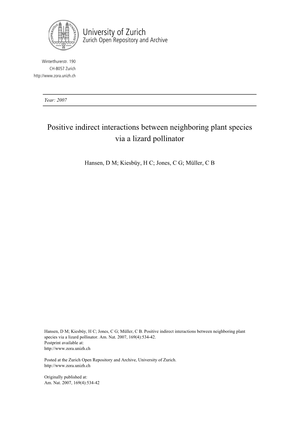 Positive Indirect Interactions Between Neighboring Plant Species Via a Lizard Pollinator. Am