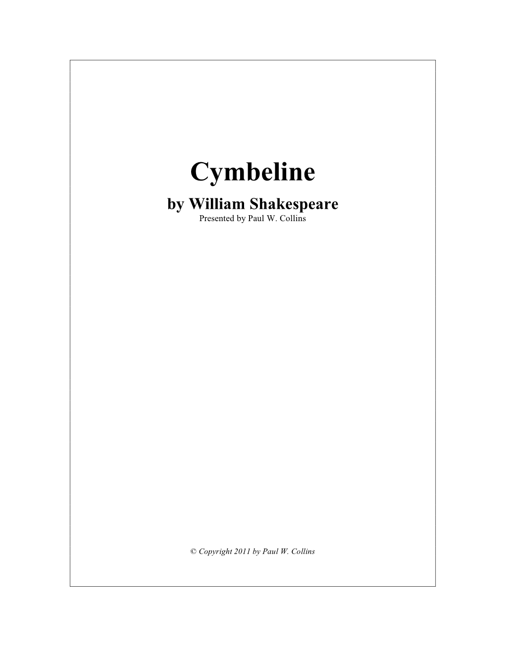Cymbeline by William Shakespeare Presented by Paul W