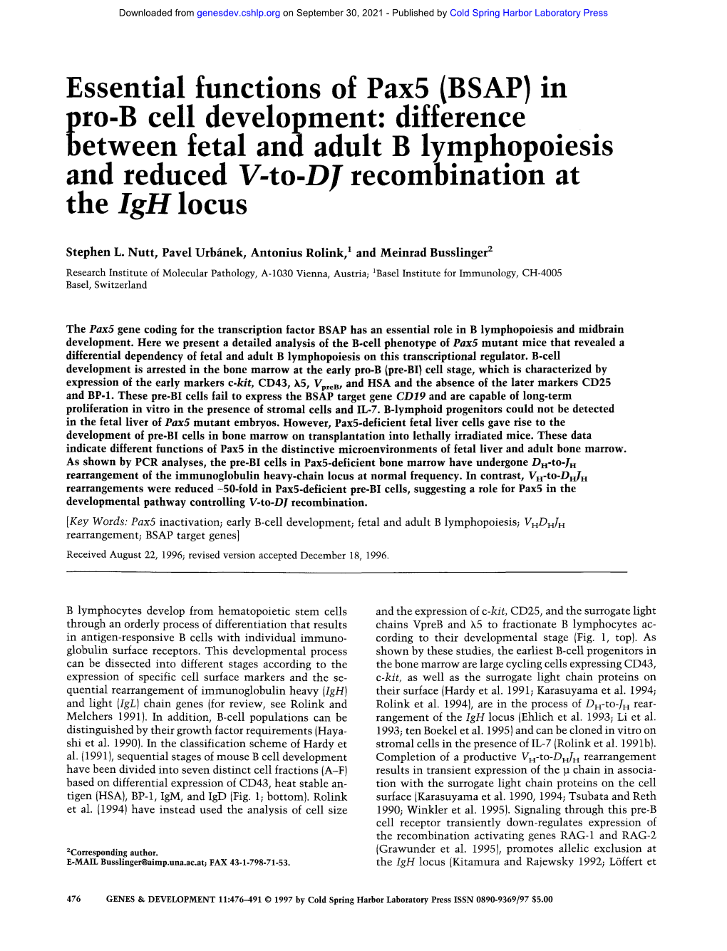 Essential Functions of Pax5 (BSAP) in Pro-B Cell Development: Difference Between Fetal and Adult B Lymphopoiesis and Reduced V-To-DJ Recombination at the Igh Locus