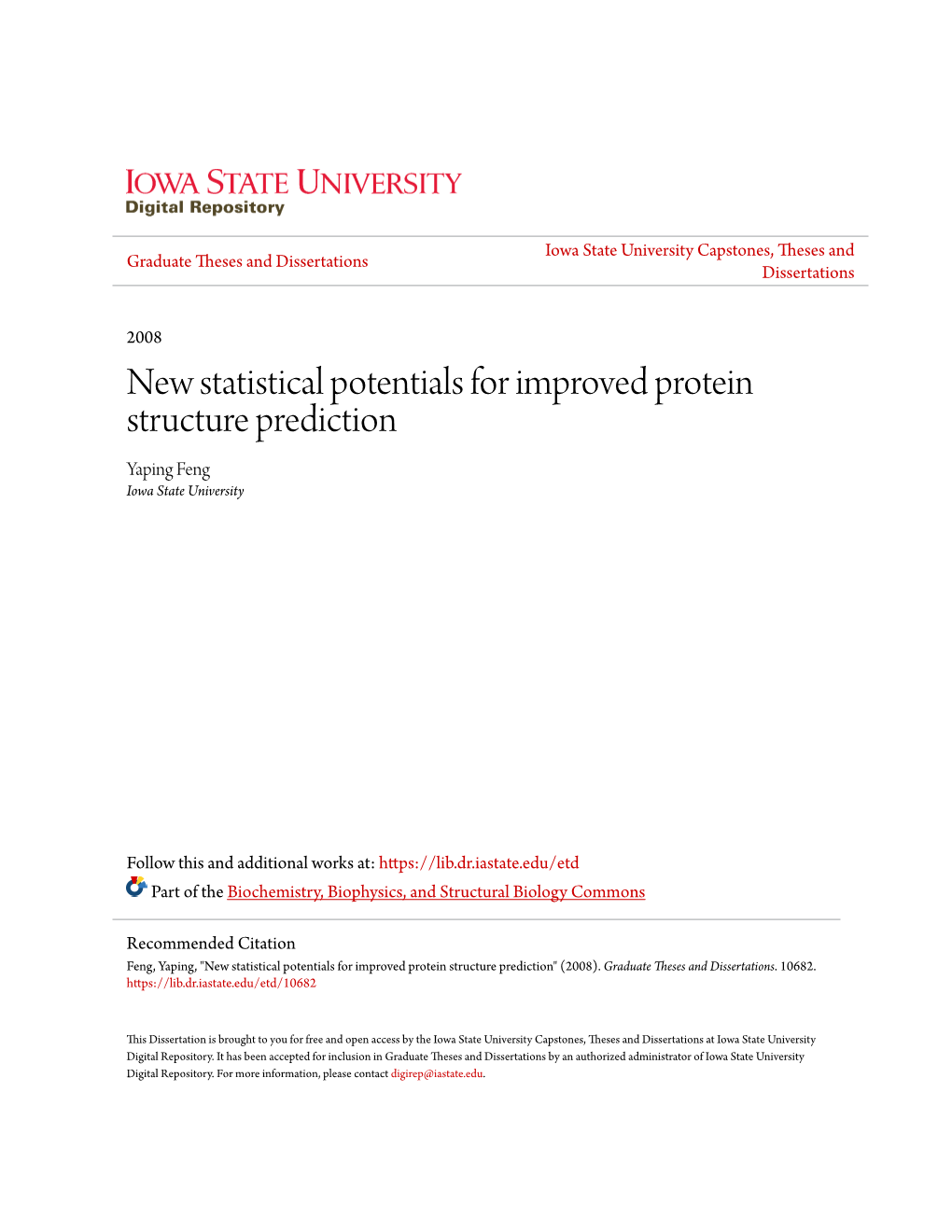 New Statistical Potentials for Improved Protein Structure Prediction Yaping Feng Iowa State University