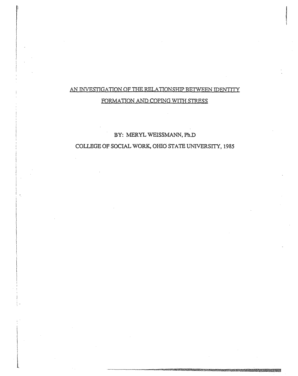 Lvieryl WEISSMANN, Ph.D COLLEGE of SOCIAL WORK, OHIO STATE UNIVERSITY, 1985 