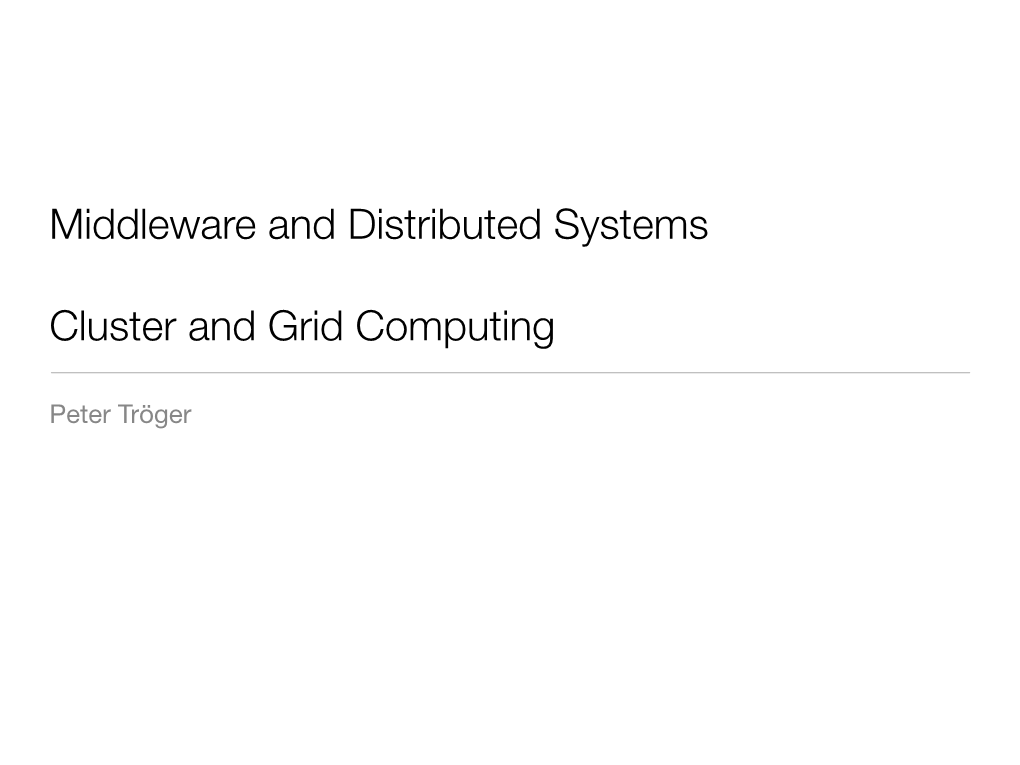 Middleware and Distributed Systems Cluster and Grid Computing