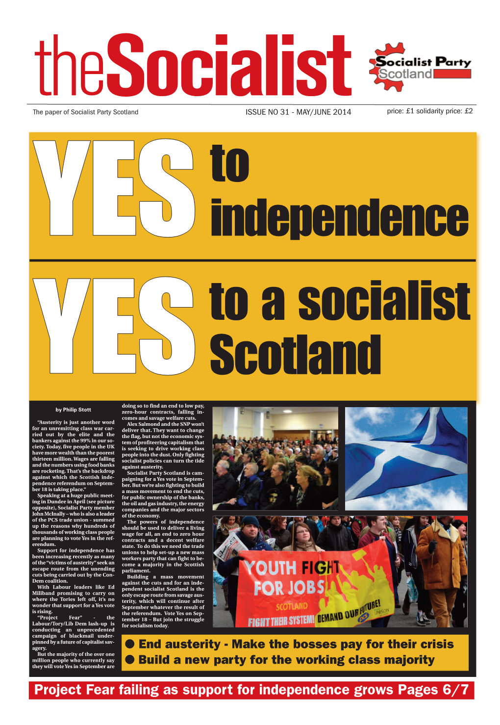 Project Fear Failing As Support for Independence Grows Pages 6/7 2 Editorial the Socialist - May/June 2014