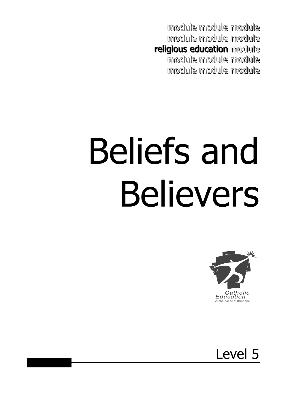Beliefs and Believers Level 5