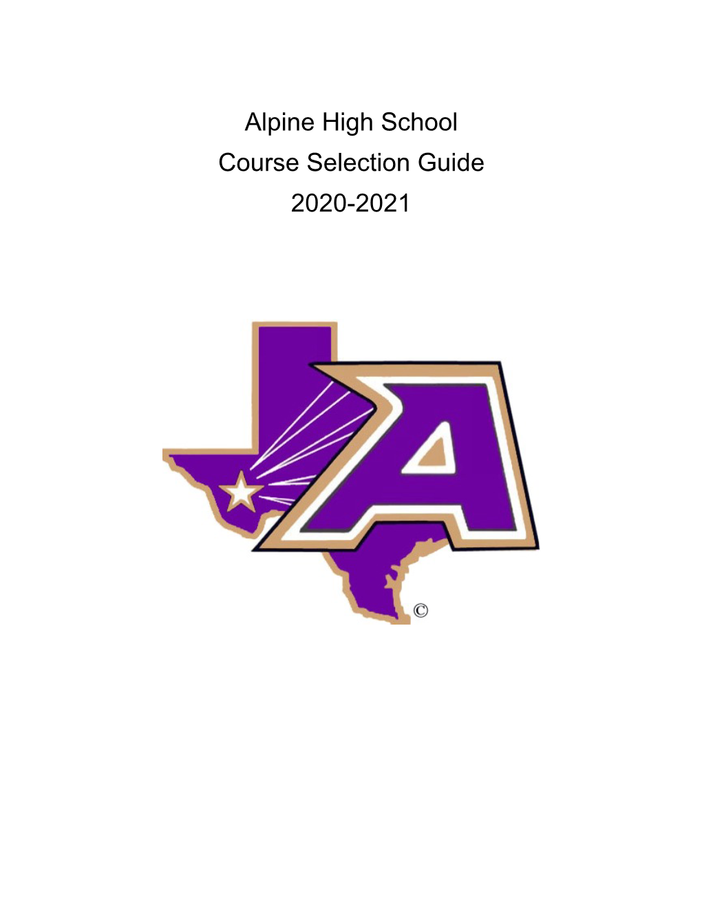 Alpine High School Course Selection Guide 2020-2021 Welcome Students and Parents