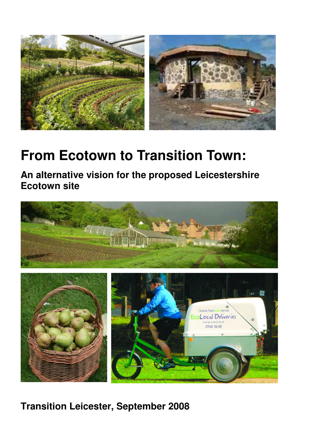 From Ecotown to Transition Town: an Alternative Vision for the Proposed Leicestershire Ecotown Site