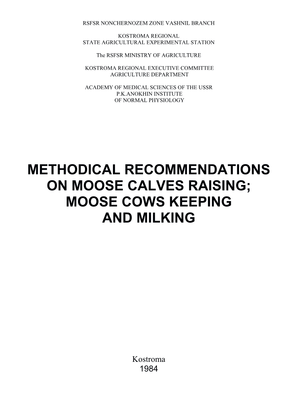 Methodical Recommendations on Moose Calves Raising; Moose Cows Keeping and Milking