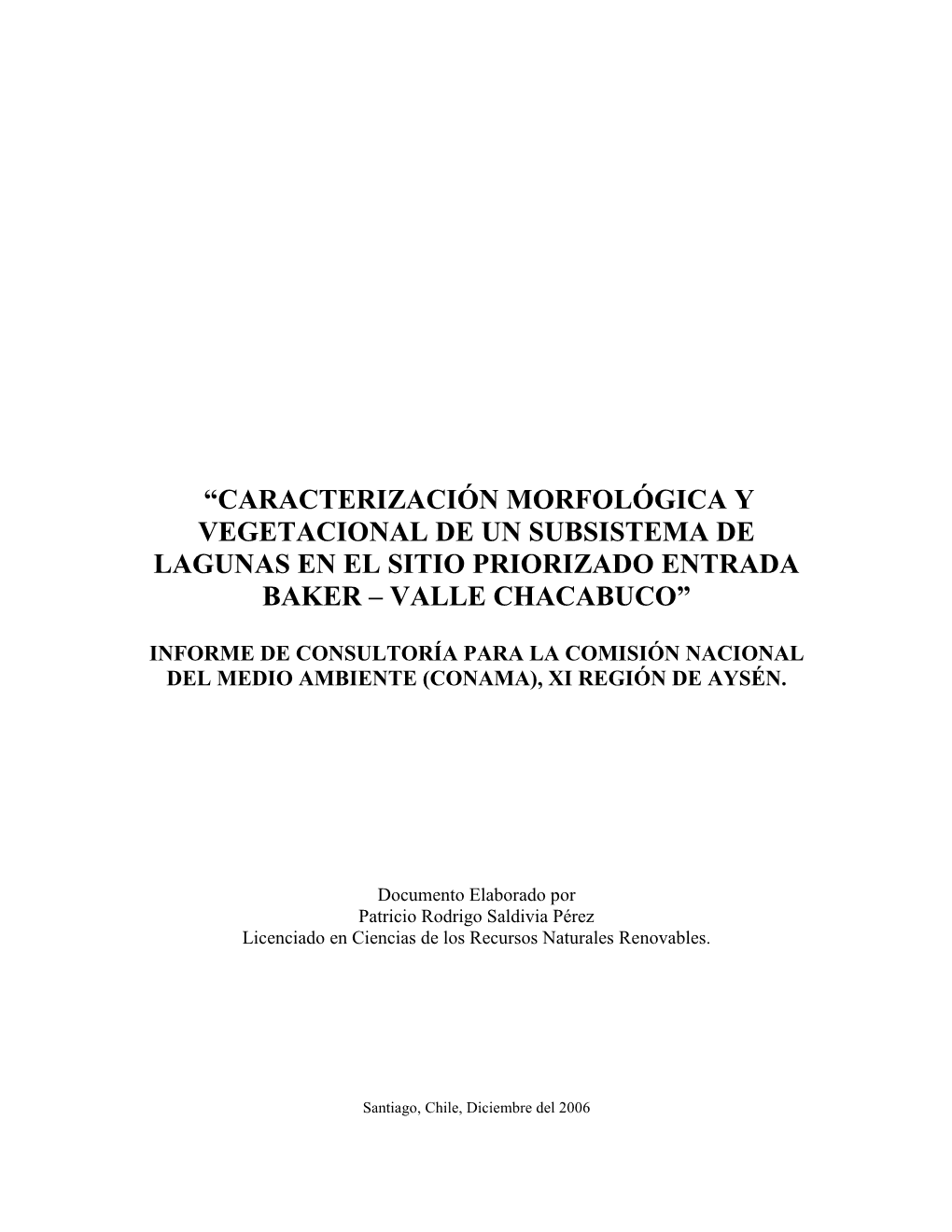 Caracterización Morfológica Y Vegetacional De Un Subsistema De Lagunas En El Sitio Priorizado Entrada Baker – Valle Chacabuco”