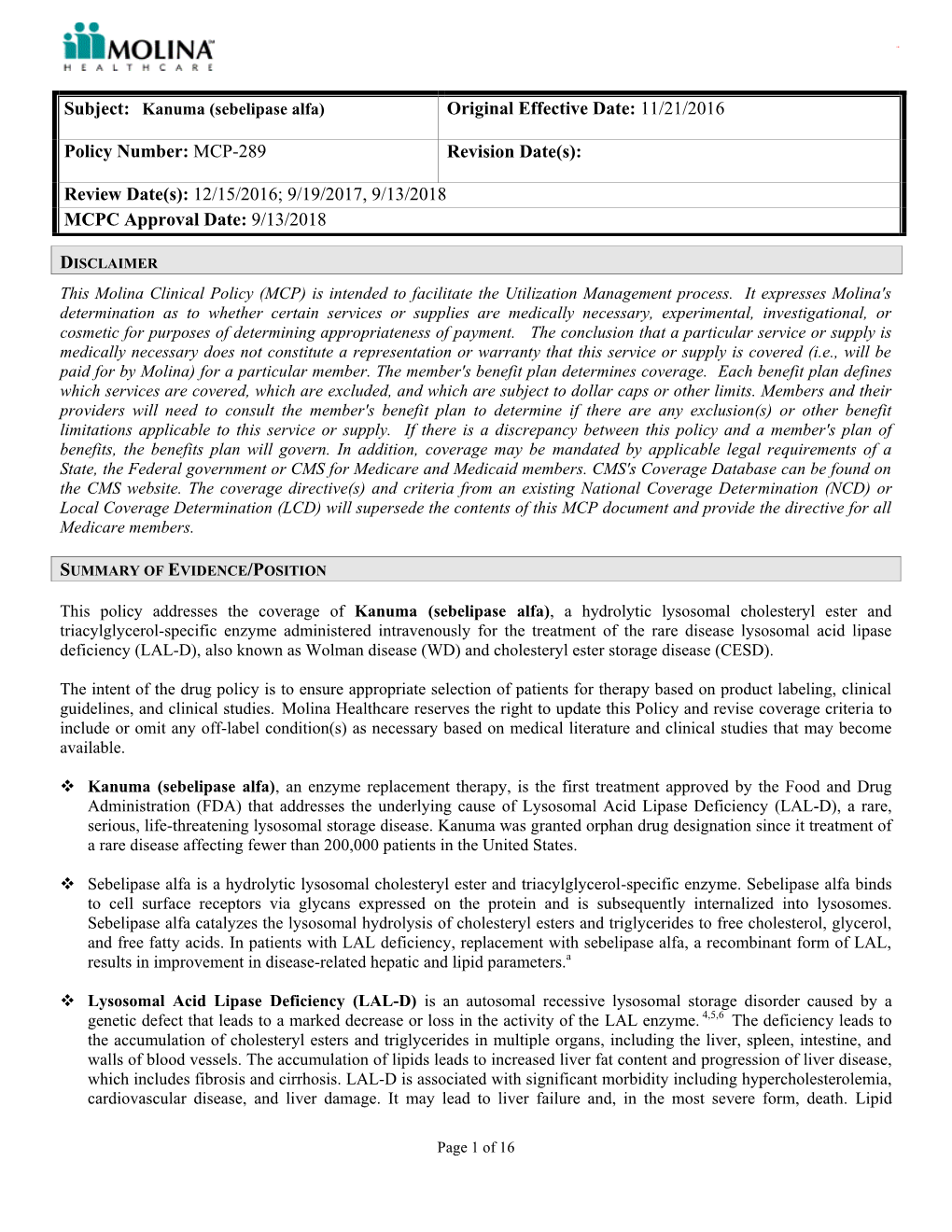 Kanuma (Sebelipase Alfa) Original Effective Date: 11/21/2016 04/24 Policy Number: MCP-289 Revision Date(S)