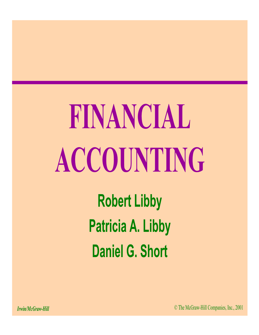 FINANCIAL ACCOUNTING Robert Libby Patricia A