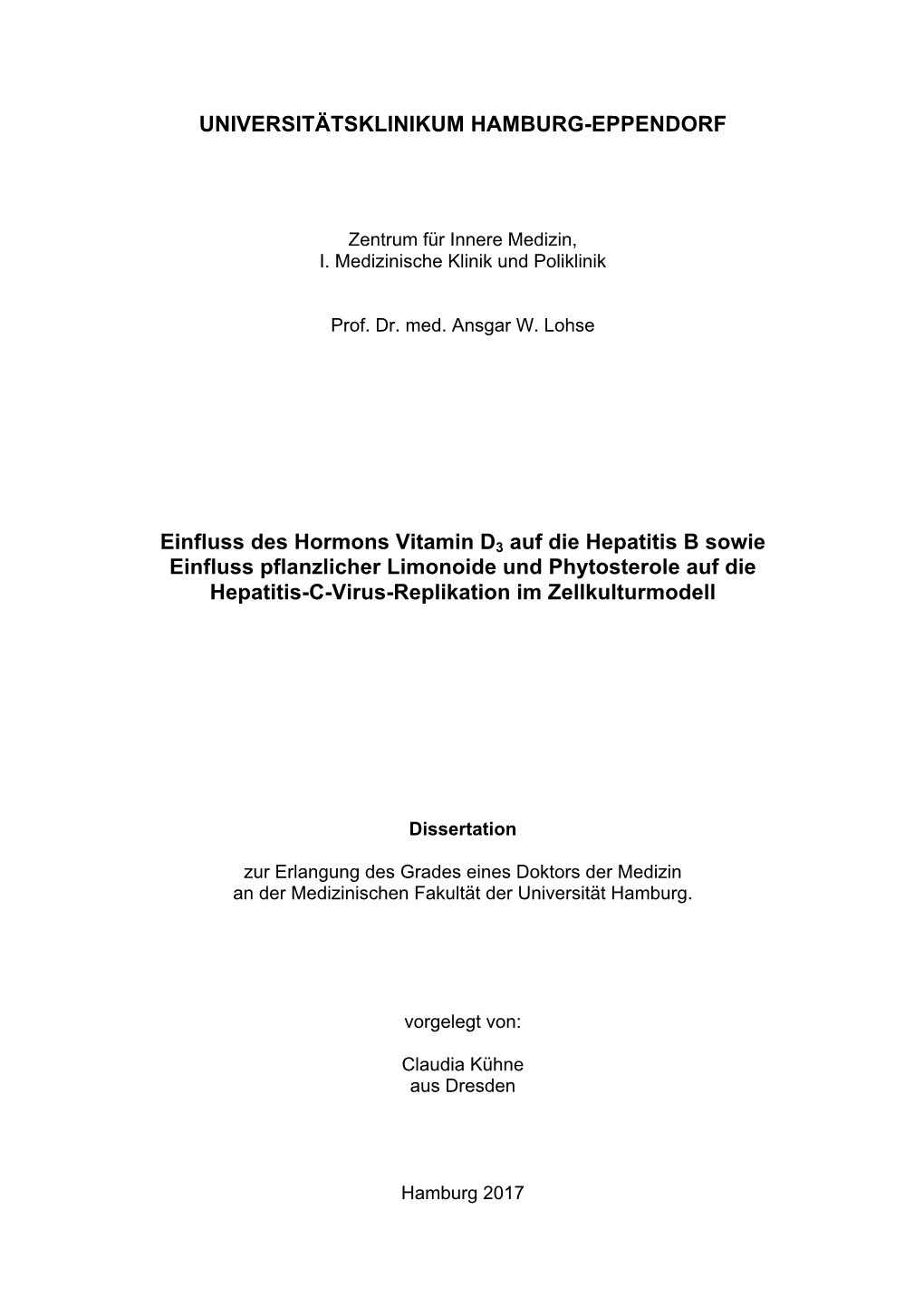 Einfluss Des Hormons Vitamin D3 Auf Die Hepatitis B Sowie Einfluss Pflanzlicher Limonoide Und Phytosterole Auf Die Hepatitis-C-Virus-Replikation Im Zellkulturmodell