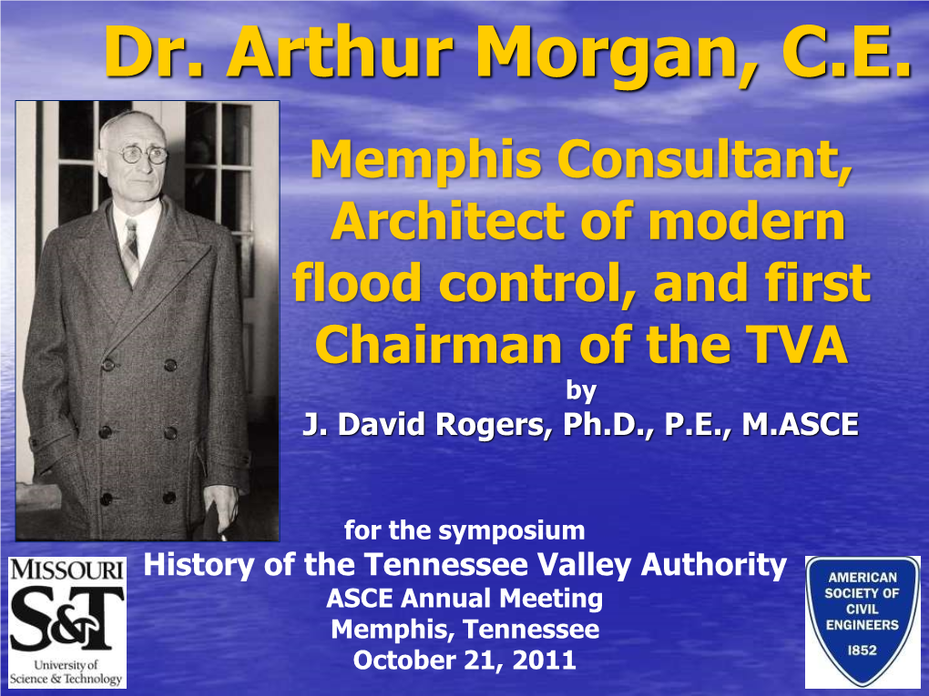 Dr. Arthur Morgan, C.E