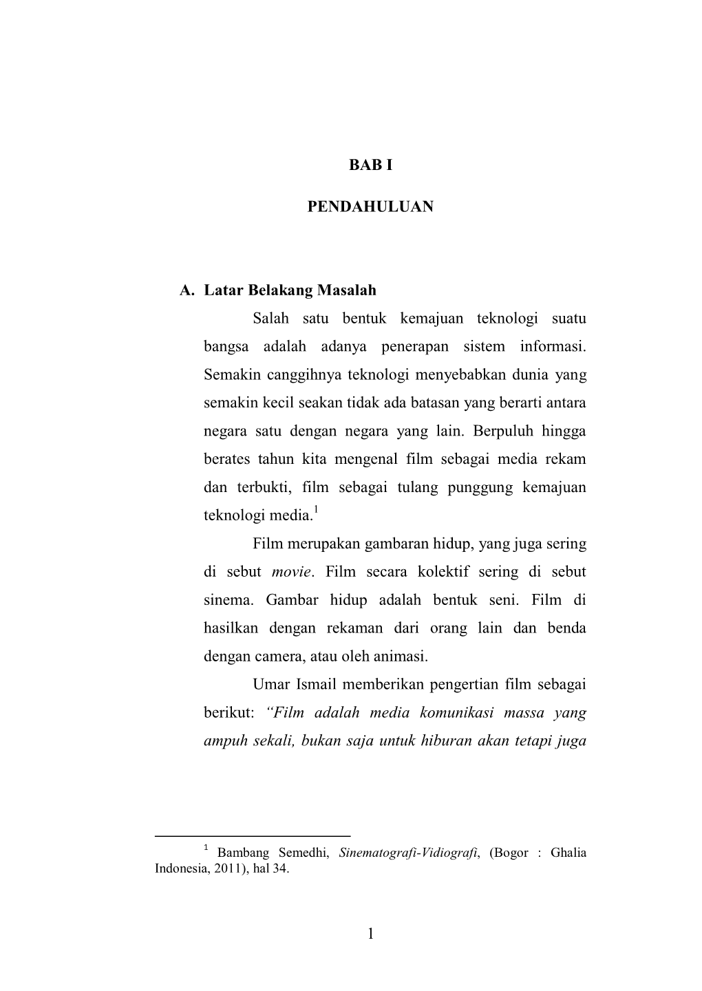 1 BAB I PENDAHULUAN A. Latar Belakang Masalah Salah Satu