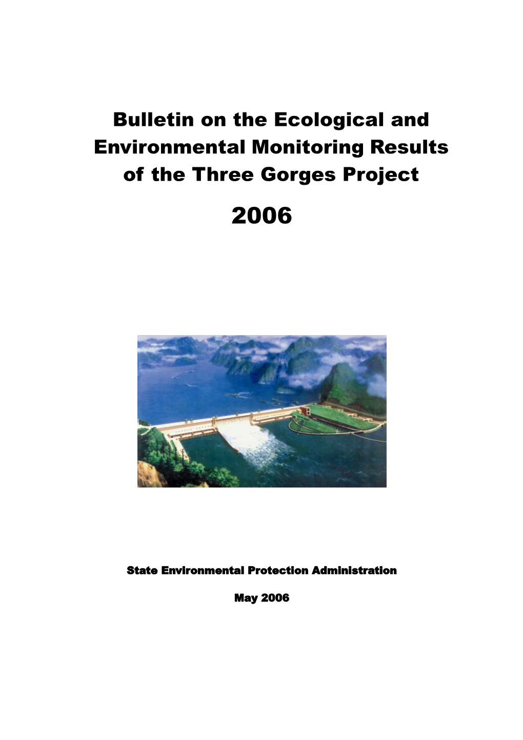 Bulletin on the Ecological and Environmental Monitoring Results of the Three Gorges Project 2006